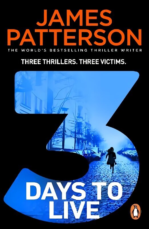 3 Days to Live: Three Thrillers. Three Victims. hinta ja tiedot | Fantasia- ja scifi-kirjallisuus | hobbyhall.fi