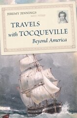 Travels with Tocqueville Beyond America hinta ja tiedot | Elämäkerrat ja muistelmat | hobbyhall.fi