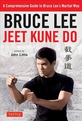 Bruce Lee Jeet Kune Do: A Comprehensive Guide to Bruce Lee's Martial Way hinta ja tiedot | Terveys- ja ravitsemuskirjat | hobbyhall.fi