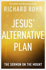 Jesus' Alternative Plan: The Sermon on the Mount hinta ja tiedot | Hengelliset kirjat ja teologia | hobbyhall.fi