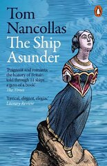 Ship Asunder: A Maritime History of Britain in Eleven Vessels hinta ja tiedot | Historiakirjat | hobbyhall.fi