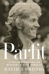 Parfit: A Philosopher and His Mission to Save Morality hinta ja tiedot | Historiakirjat | hobbyhall.fi