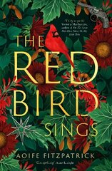 Red Bird Sings: A chilling and gripping historical gothic fiction debut, winner of the Kate O'Brien Award 2024* hinta ja tiedot | Fantasia- ja scifi-kirjallisuus | hobbyhall.fi