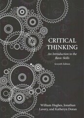 Critical Thinking: An Introduction to the Basic Skills, Seventh edition 7th Revised edition hinta ja tiedot | Historiakirjat | hobbyhall.fi