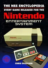 NES Encyclopedia: Every Game Released for the Nintendo Entertainment System hinta ja tiedot | Talouskirjat | hobbyhall.fi