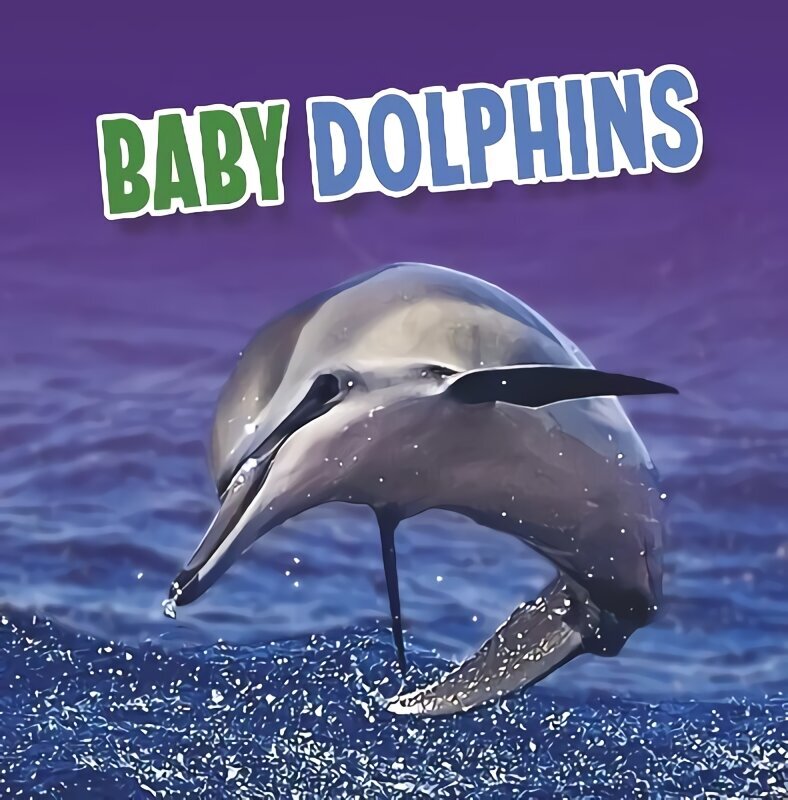 Baby Dolphins hinta ja tiedot | Nuortenkirjat | hobbyhall.fi