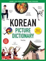 Korean Picture Dictionary: Learn 1,200 Key Korean Words and Phrases hinta ja tiedot | Vieraiden kielten oppimateriaalit | hobbyhall.fi