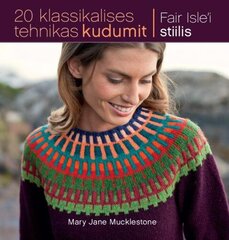 20 klassikalises tehnikas kudumit: Fair Isle'i stiilis hinta ja tiedot | Puutarhakirjat | hobbyhall.fi