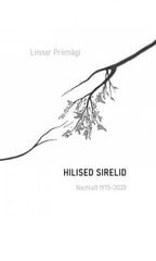 Hilised sirelid: Nachlaß 1975–2020 hinta ja tiedot | Klassikkokirjat | hobbyhall.fi