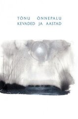 Kevaded ja aastad hinta ja tiedot | Klassikkokirjat | hobbyhall.fi