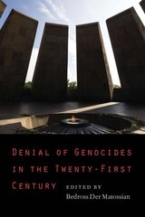 Denial of Genocides in the Twenty-First Century hinta ja tiedot | Yhteiskunnalliset kirjat | hobbyhall.fi