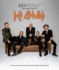 Definitely: The Official Story of Def Leppard hinta ja tiedot | Elämäkerrat ja muistelmat | hobbyhall.fi