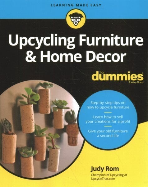 Upcycling Furniture & Home Decor For Dummies hinta ja tiedot | Arkkitehtuurikirjat | hobbyhall.fi