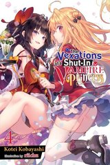 Vexations of a Shut-In Vampire Princess, Vol. 4 (light novel) hinta ja tiedot | Nuortenkirjat | hobbyhall.fi