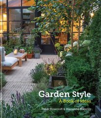 Garden Style: A Book of Ideas hinta ja tiedot | Puutarhakirjat | hobbyhall.fi