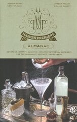 Maison Premiere Almanac: Cocktails, Oysters, Absinthe, and Other Essential Nutrients for the Sensualist, Aesthete, and Flaneur: A Cocktail Recipe Book hinta ja tiedot | Keittokirjat | hobbyhall.fi