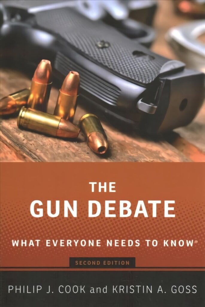 Gun Debate: What Everyone Needs to Know® 2nd Revised edition hinta ja tiedot | Yhteiskunnalliset kirjat | hobbyhall.fi