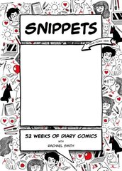 Snippets: 52 Weeks of Diary Comics hinta ja tiedot | Taidekirjat | hobbyhall.fi