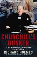 Churchill's Bunker: The Secret Headquarters at the Heart of Britain's Victory Main hinta ja tiedot | Historiakirjat | hobbyhall.fi