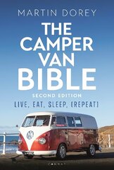 Camper Van Bible 2nd edition: Live, Eat, Sleep (Repeat) 2nd edition hinta ja tiedot | Matkakirjat ja matkaoppaat | hobbyhall.fi