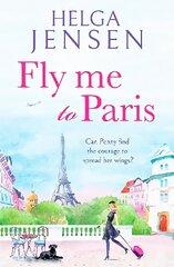 Fly Me to Paris: A romantic, hilarious and uplifting read all about finding your joy later in life hinta ja tiedot | Fantasia- ja scifi-kirjallisuus | hobbyhall.fi