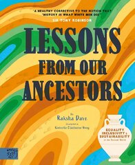 Lessons from Our Ancestors: Winner of the Discover British Book Award 2024: Equality, Inclusivity and Sustainability in the Ancient World hinta ja tiedot | Nuortenkirjat | hobbyhall.fi