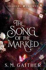 Song of the Marked: The thrilling, enemies to lovers, romantic fantasy and TikTok sensation hinta ja tiedot | Fantasia- ja scifi-kirjallisuus | hobbyhall.fi