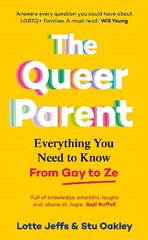 Queer Parent: Everything You Need to Know From Gay to Ze hinta ja tiedot | Elämäntaitokirjat | hobbyhall.fi