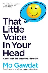 That Little Voice In Your Head: Adjust the Code that Runs Your Brain hinta ja tiedot | Elämäntaitokirjat | hobbyhall.fi