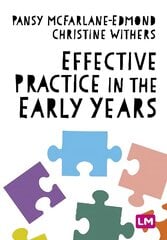 Effective Practice in the Early Years hinta ja tiedot | Yhteiskunnalliset kirjat | hobbyhall.fi