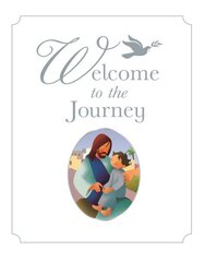 Welcome to the Journey: A Baptism Gift New edition hinta ja tiedot | Nuortenkirjat | hobbyhall.fi