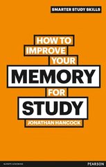 How to Improve your Memory for Study hinta ja tiedot | Yhteiskunnalliset kirjat | hobbyhall.fi