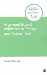 Argument-Based Validation in Testing and Assessment hinta ja tiedot | Tietosanakirjat ja hakuteokset | hobbyhall.fi