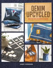 Denim Upcycled: Breathe New Life Into Old Jeans hinta ja tiedot | Terveys- ja ravitsemuskirjat | hobbyhall.fi