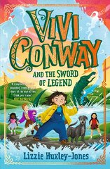 Vivi Conway and the Sword of Legend hinta ja tiedot | Nuortenkirjat | hobbyhall.fi