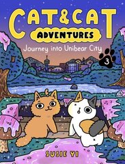 Cat & Cat Adventures: Journey into Unibear City hinta ja tiedot | Nuortenkirjat | hobbyhall.fi