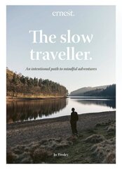 Slow Traveller: An intentional path to mindful adventures hinta ja tiedot | Matkakirjat ja matkaoppaat | hobbyhall.fi