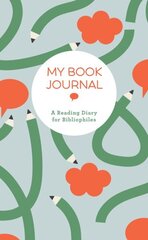 My Book Journal: A Reading Diary for Bibliophiles hinta ja tiedot | Terveys- ja ravitsemuskirjat | hobbyhall.fi