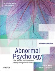 Abnormal Psychology: The Science and Treatment of Psychological Disorders, International Adaptation 15th edition hinta ja tiedot | Yhteiskunnalliset kirjat | hobbyhall.fi