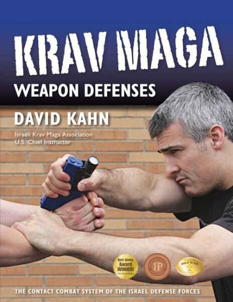 Krav Maga Weapon Defenses: The Contact Combat System of the Israel Defense Forces New edition hinta ja tiedot | Terveys- ja ravitsemuskirjat | hobbyhall.fi