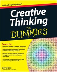 Creative Thinking For Dummies hinta ja tiedot | Elämäntaitokirjat | hobbyhall.fi