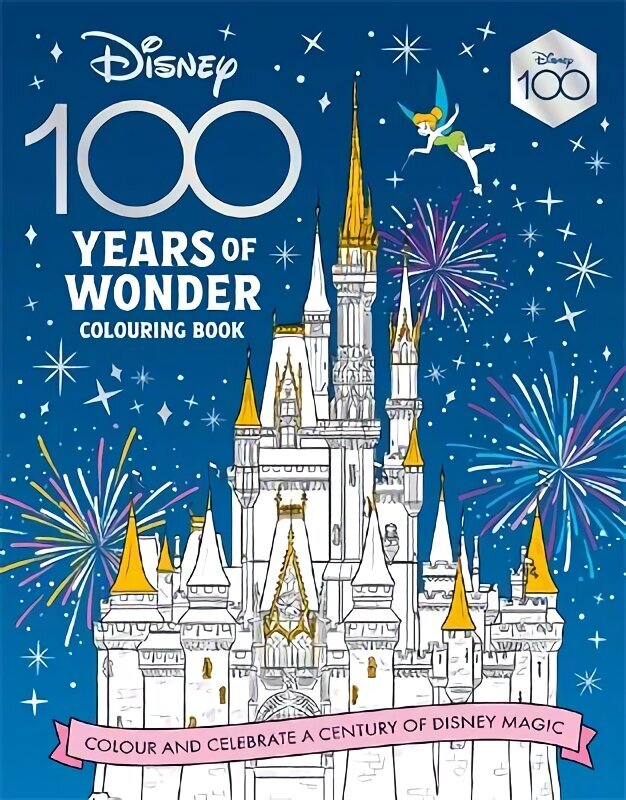 Disney 100 Years of Wonder Colouring Book: Celebrate a century of Disney magic! hinta ja tiedot | Terveys- ja ravitsemuskirjat | hobbyhall.fi