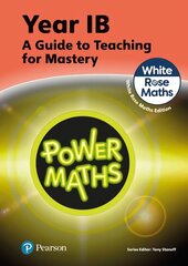 Power Maths Teaching Guide 1B - White Rose Maths edition 2nd edition hinta ja tiedot | Nuortenkirjat | hobbyhall.fi