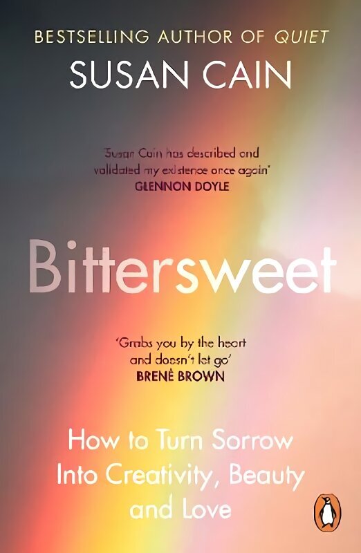 Bittersweet: How to Turn Sorrow Into Creativity, Beauty and Love hinta ja tiedot | Elämäntaitokirjat | hobbyhall.fi