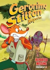 Geronimo Stilton Reporter Vol. 13: Reported Missing hinta ja tiedot | Nuortenkirjat | hobbyhall.fi