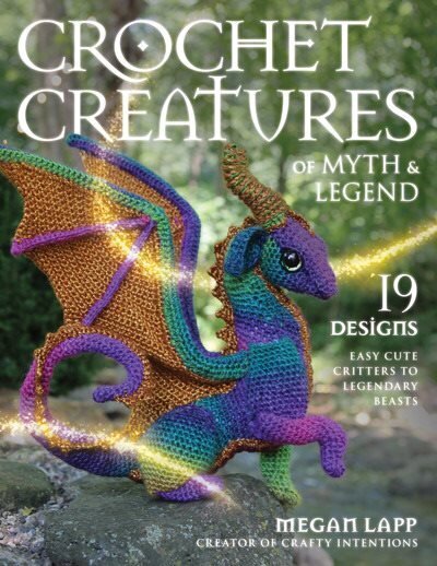 Crochet Creatures of Myth and Legend: 19 Designs Easy Cute Critters to Legendary Beasts hinta ja tiedot | Terveys- ja ravitsemuskirjat | hobbyhall.fi