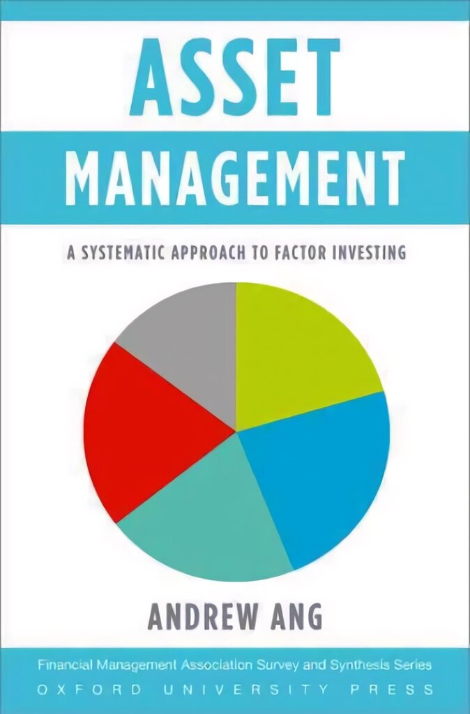 Asset Management: A Systematic Approach to Factor Investing hinta ja tiedot | Talouskirjat | hobbyhall.fi