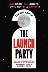 Launch Party: The ultimate locked room mystery set in the first hotel on the moon hinta ja tiedot | Fantasia- ja scifi-kirjallisuus | hobbyhall.fi