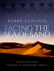 Facing the Sea of Sand: The Sahara and the Peoples of Northern Africa hinta ja tiedot | Historiakirjat | hobbyhall.fi