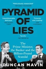 Pyramid of Lies: The Prime Minister, the Banker and the Billion-Pound Scandal hinta ja tiedot | Talouskirjat | hobbyhall.fi